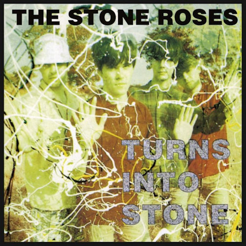 STONE ROSES - TURNS INTO STONESTONE ROSES TURNS INTO STONE.jpg